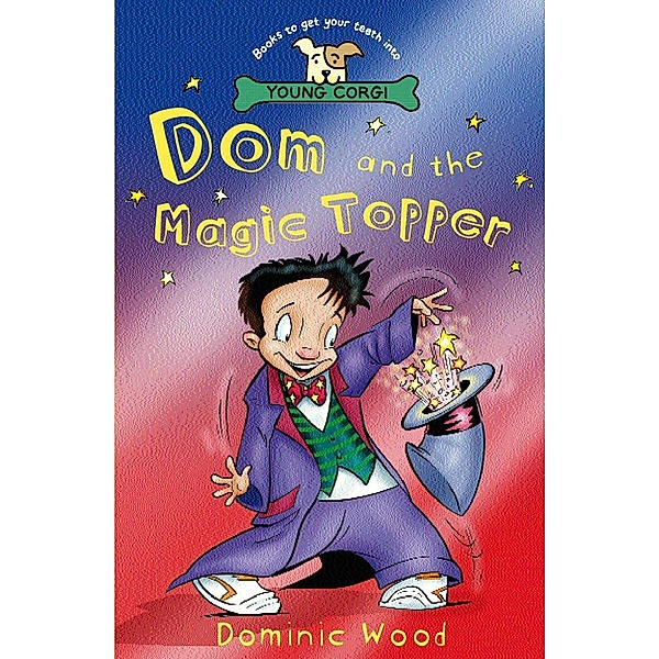 Dom And The Magic Topper, Dominic Wood
