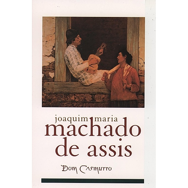 Dom Casmurro, Joaquim Maria Machado de Assis