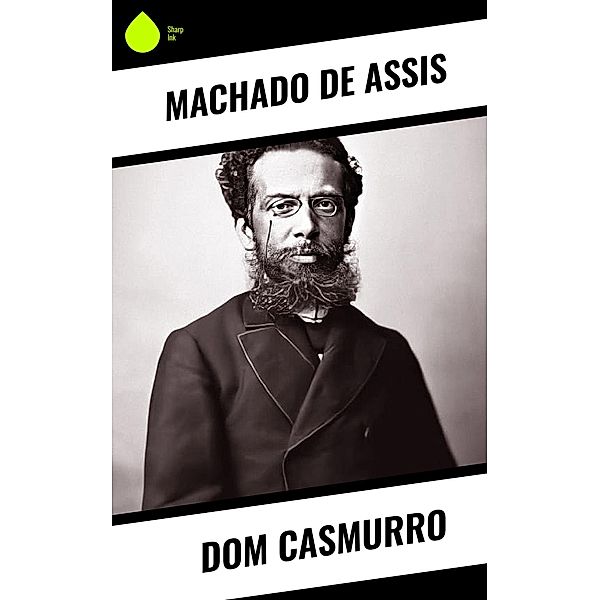 Dom Casmurro, Machado de Assis