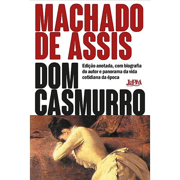 Dom Casmurro / Coleção Machado de Assis, Machado de Assis