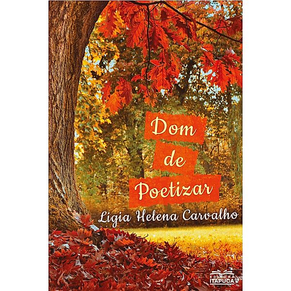 Dom de poetizar, Ligia Helena Carvalho