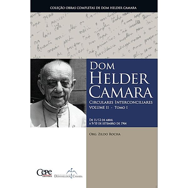 Dom Helder Camara Circulares Interconciliares Volume II - Tomo I, Dom Helder Camara