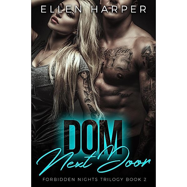 Dom Next Door (Forbidden Nights Trilogy, #2), Ellen Harper