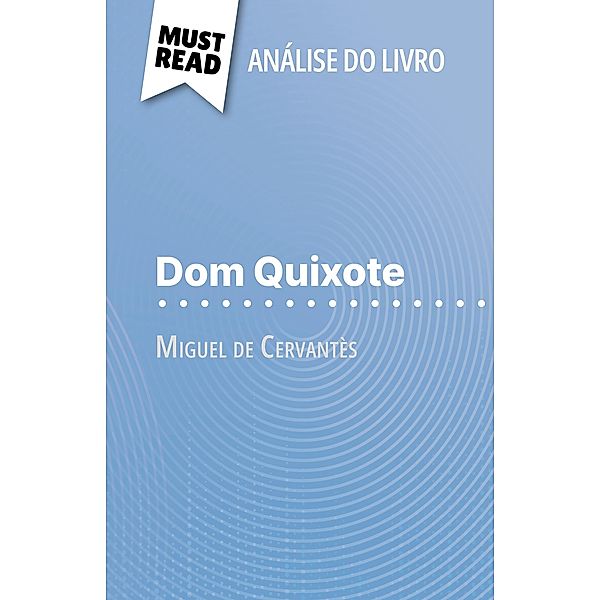 Dom Quixote de Miguel de Cervantès (Análise do livro), Thibault Boixière