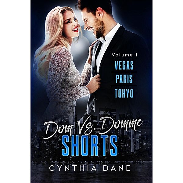 Dom Vs. Domme Shorts Vol 1, Cynthia Dane