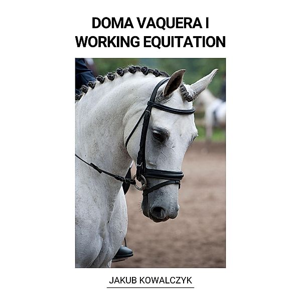 Doma Vaquera i Working Equitation, Jakub Kowalczyk