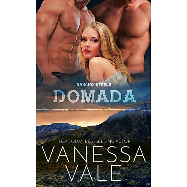 Domada (Rancho Steele, #2) / Rancho Steele, Vanessa Vale