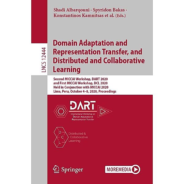 Domain Adaptation and Representation Transfer, and Distributed and Collaborative Learning / Lecture Notes in Computer Science Bd.12444