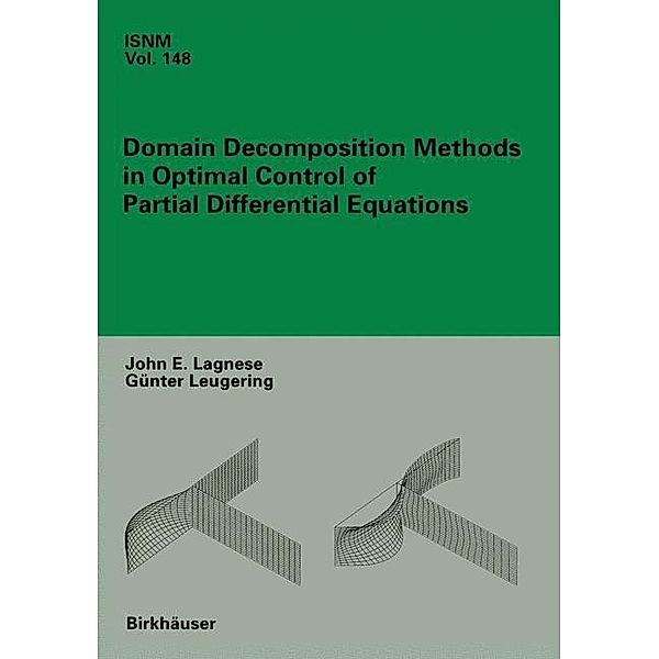 Domain Decomposition Methods in Optimal Control of Partial Differential Equations, John E. Lagnese, Günter Leugering