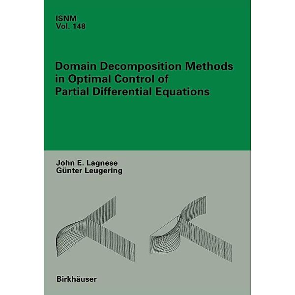 Domain Decomposition Methods in Optimal Control of Partial Differential Equations / International Series of Numerical Mathematics Bd.148, John E. Lagnese, Günter Leugering