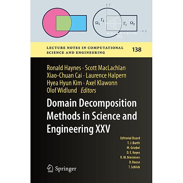 Domain Decomposition Methods in Science and Engineering XXV / Lecture Notes in Computational Science and Engineering Bd.138