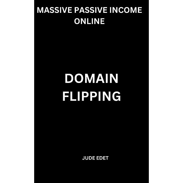 Domain Flipping, Jude Edet