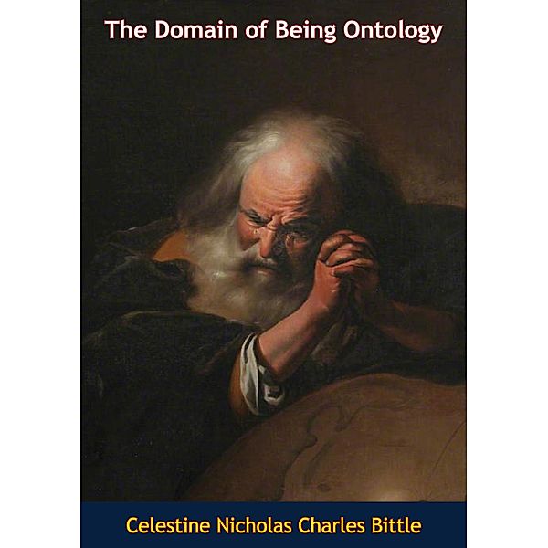 Domain of Being Ontology, Celestine Nicholas Charles Bittle