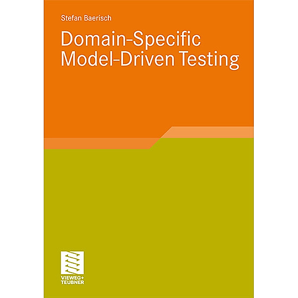 Domain-Specific Model-Driven Testing, Stefan Bärisch