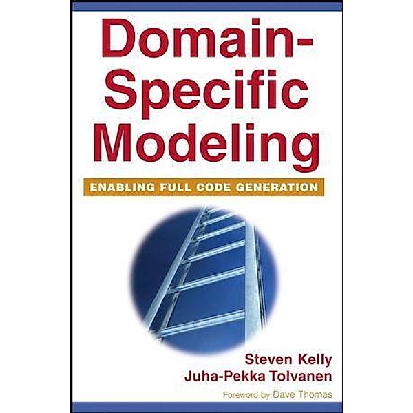 Domain-Specific Modeling / Wiley - IEEE Bd.1, Steven Kelly, Juha-Pekka Tolvanen
