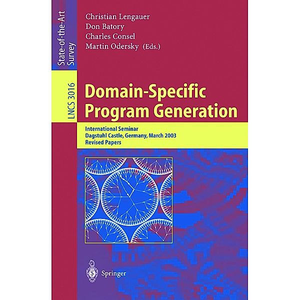 Domain-Specific Program Generation / Lecture Notes in Computer Science Bd.3016