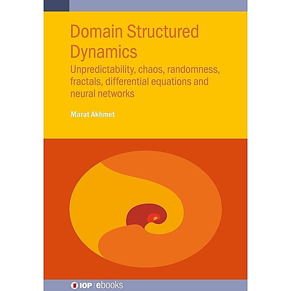 Domain Structured Dynamics, Marat Akhmet