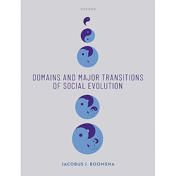 Domains and Major Transitions of Social Evolution, Jacobus J. Boomsma