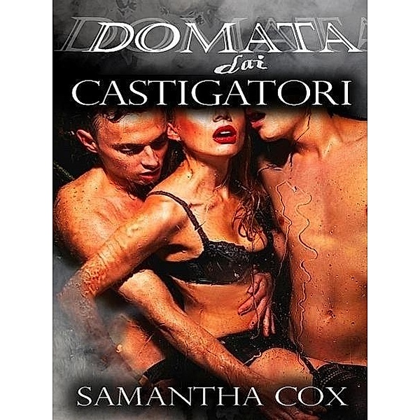 Domata Dai Castigatori, Samantha Cox