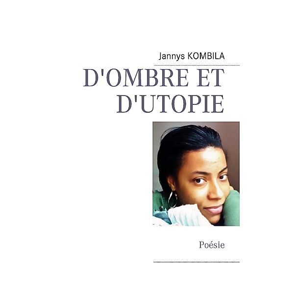 D'ombe et d'utopie, Jannys Kombila