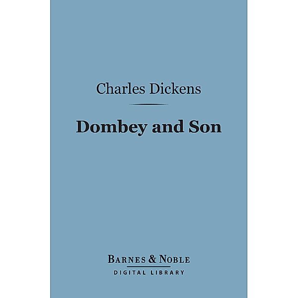 Dombey and Son (Barnes & Noble Digital Library) / Barnes & Noble, Charles Dickens