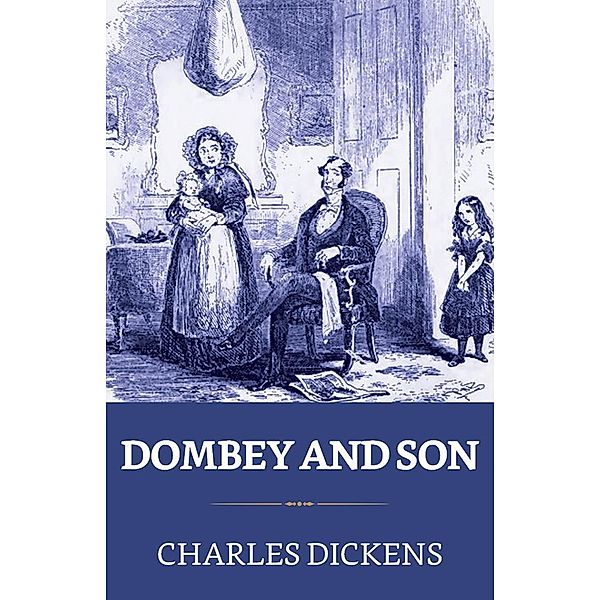 Dombey and Son / True Sign Publishing House, Charles Dickens