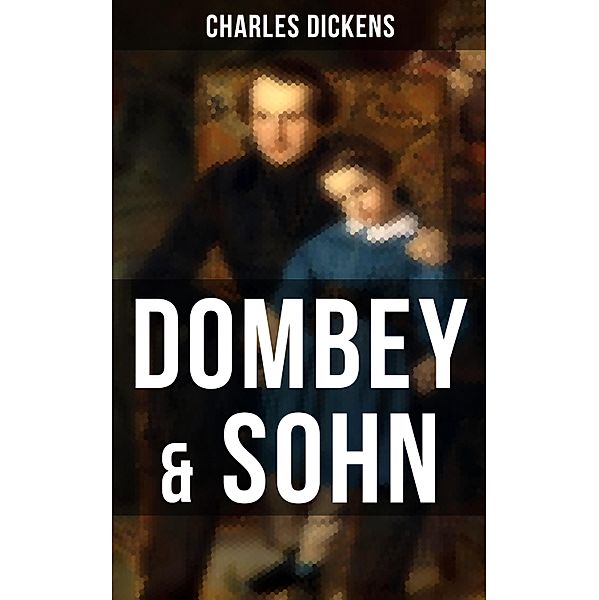 Dombey & Sohn, Charles Dickens