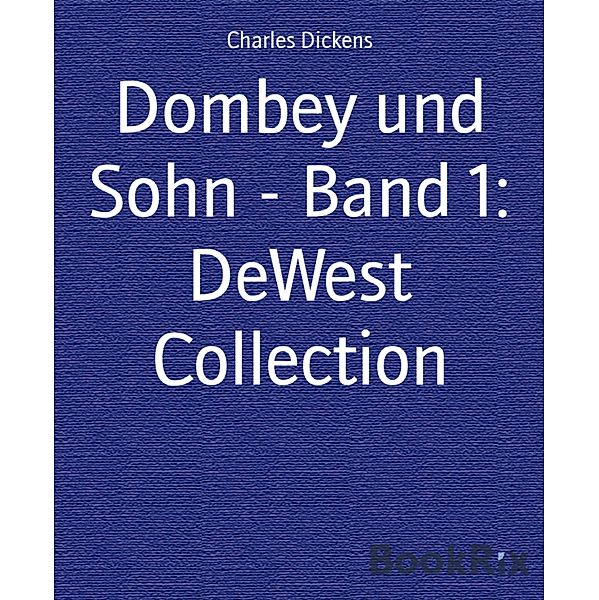Dombey und Sohn - Band 1: DeWest Collection, Charles Dickens