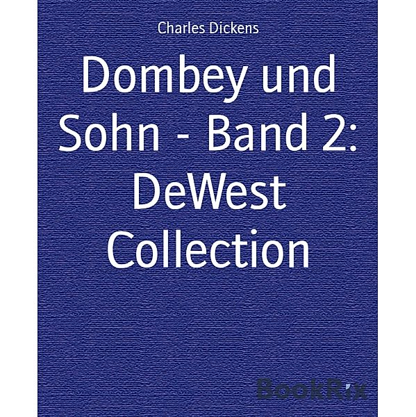 Dombey und Sohn - Band 2: DeWest Collection, Charles Dickens