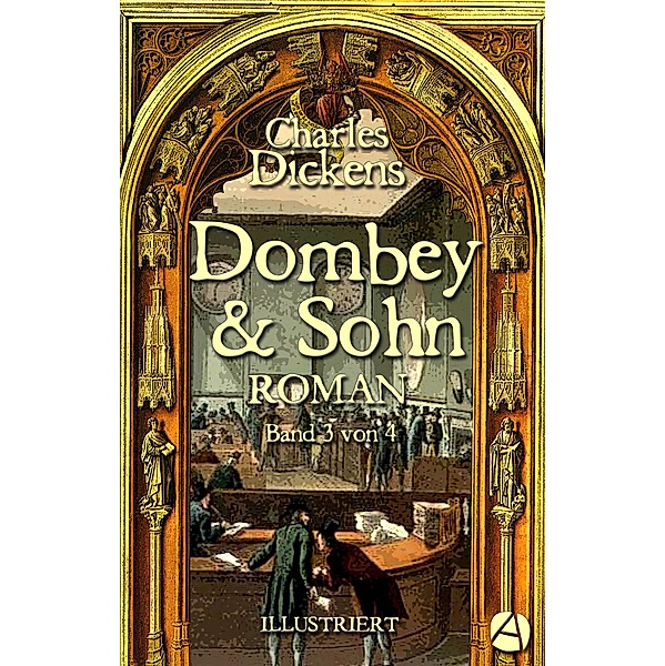 Dombey und Sohn. Band Drei / Die Tragödie des Paul Dombey Bd.3, Charles Dickens