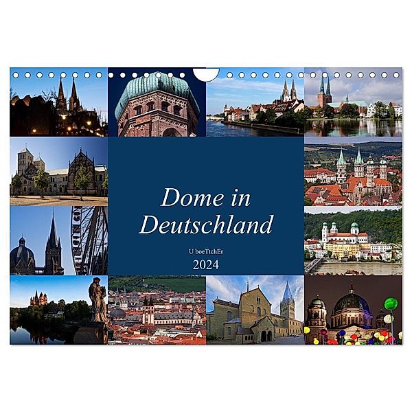 Dome in Deutschland (Wandkalender 2024 DIN A4 quer), CALVENDO Monatskalender, U boeTtchEr