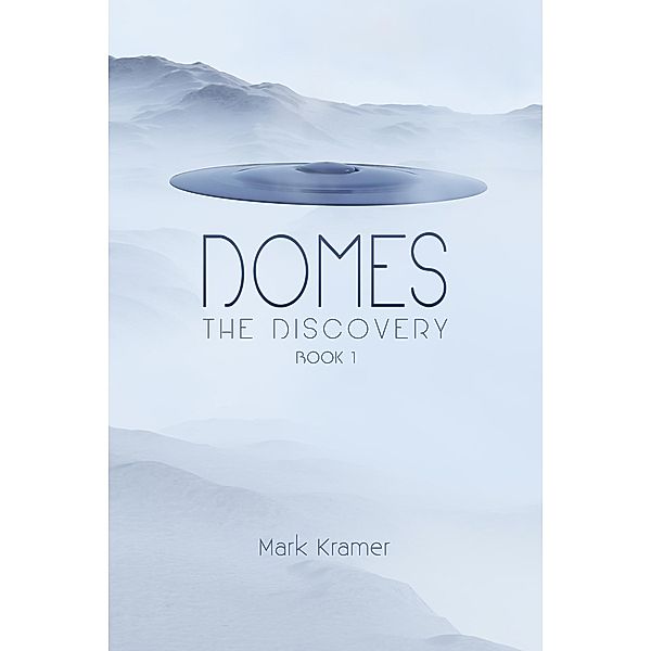 Domes / BookBaby, Mark Kramer