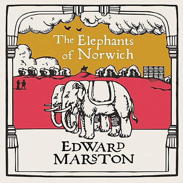 Domesday - 11 - The Elephants of Norwich, Edward Marston