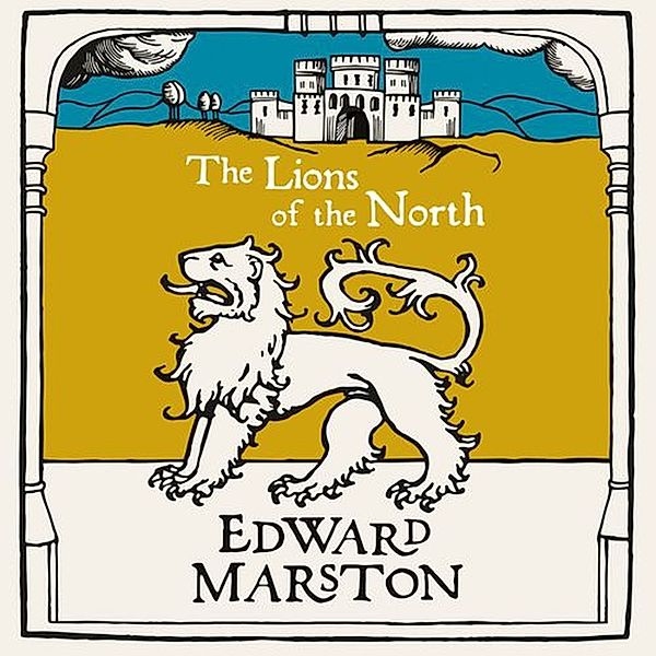 Domesday - 4 - The Lions of the North, Edward Marston