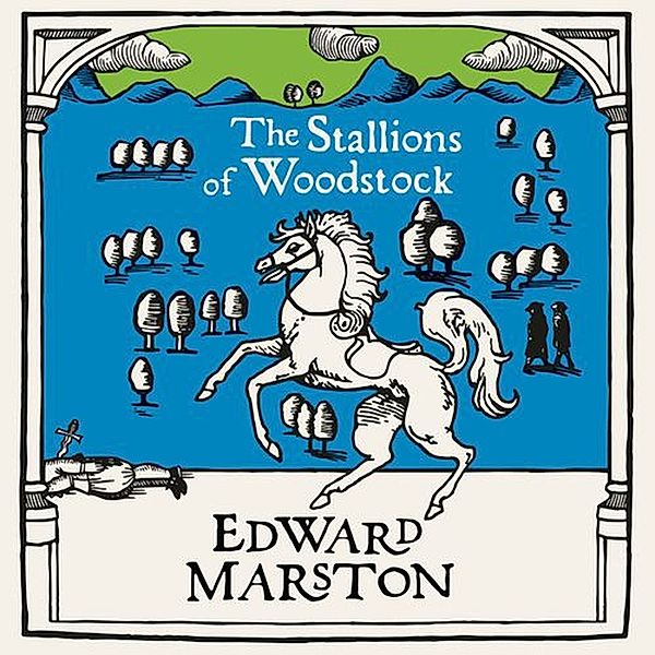 Domesday - 6 - The Stallions of Woodstock, Edward Marston