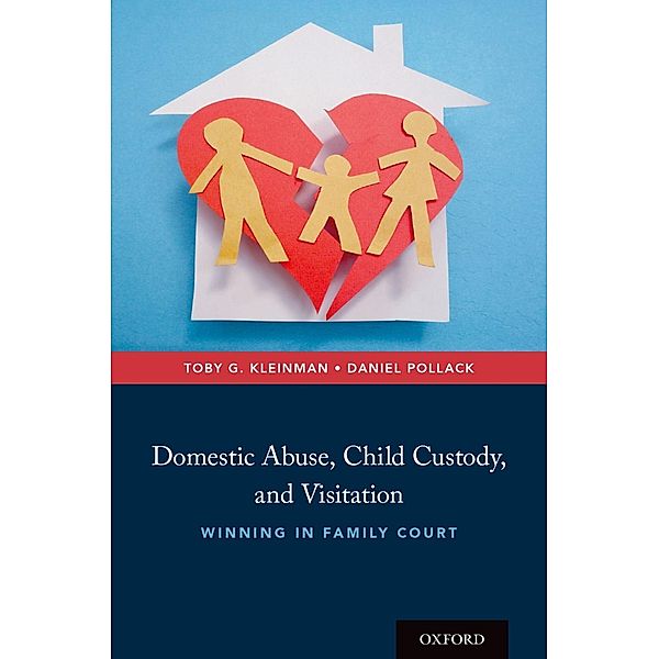 Domestic Abuse, Child Custody, and Visitation, Toby G. Kleinman, Daniel Pollack