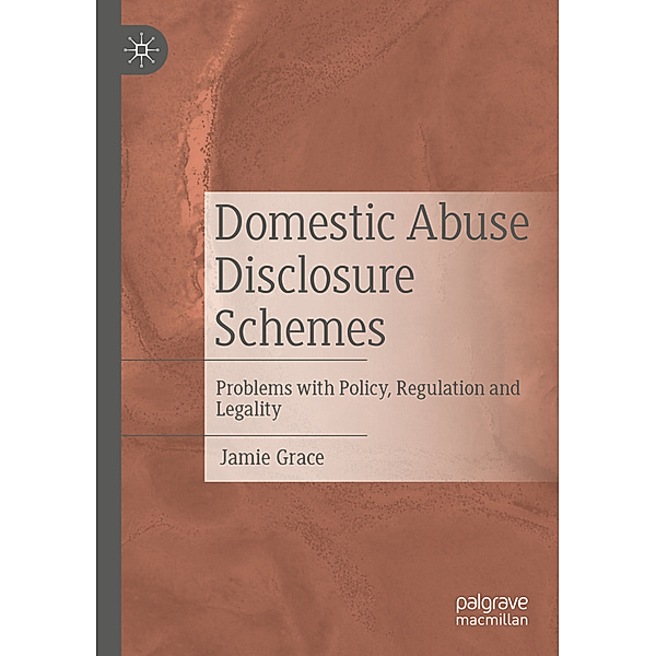 Domestic Abuse Disclosure Schemes, Jamie Grace