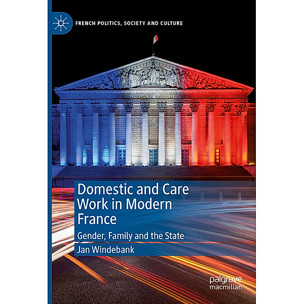 Domestic and Care Work in Modern France, Jan Windebank