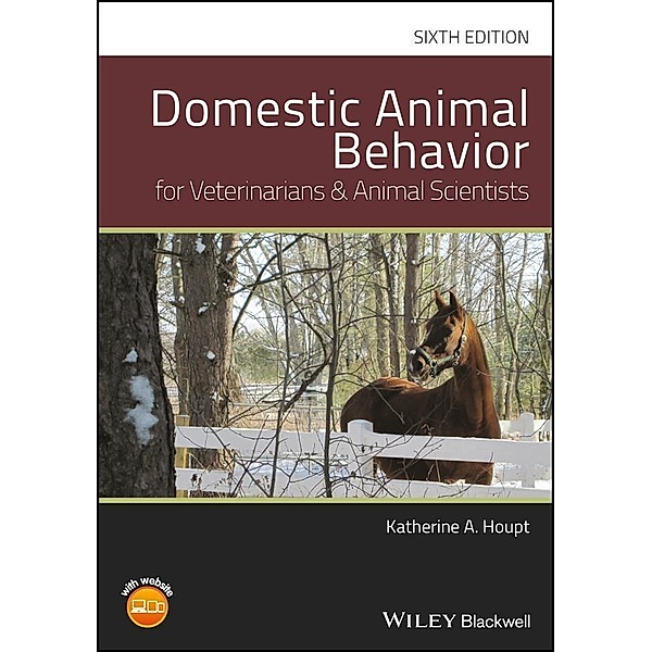 Domestic Animal Behavior for Veterinarians and Animal Scientists, Katherine A. Houpt