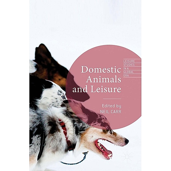Domestic Animals and Leisure / Leisure Studies in a Global Era