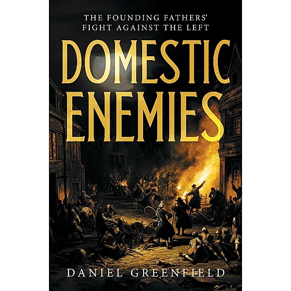 Domestic Enemies, Daniel Greenfield