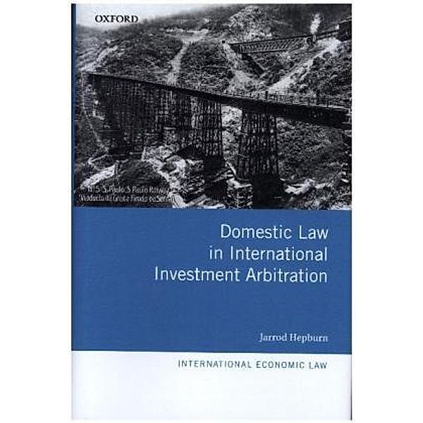 Domestic Law in International Investment Arbitration, Jarrod Hepburn