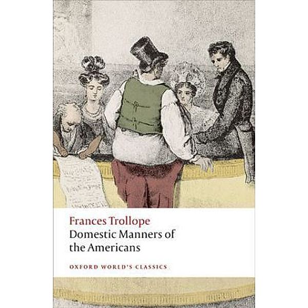 Domestic Manners of the Americans, Frances Trollope