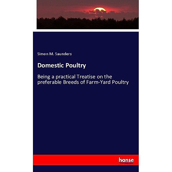 Domestic Poultry, Simon M. Saunders