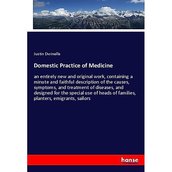 Domestic Practice of Medicine, Justin Dwinelle