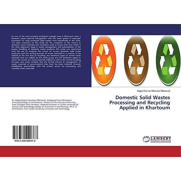 Domestic Solid Wastes Processing and Recycling Applied in Khartoum, Nagat Osman Mansour Elbaroudi