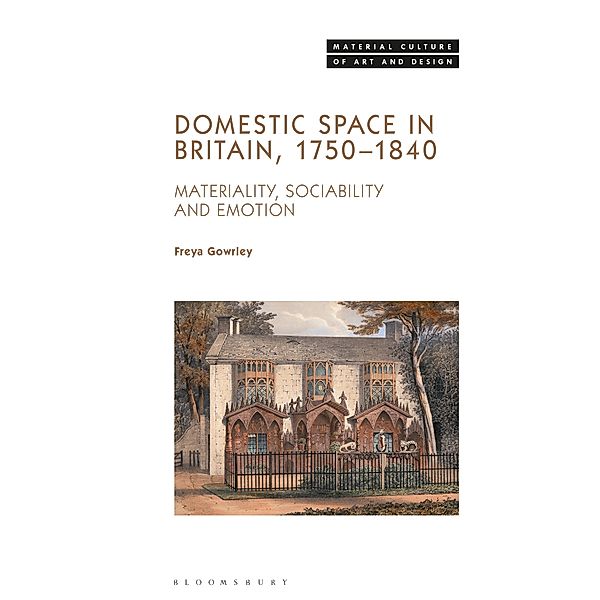 Domestic Space in Britain, 1750-1840, Freya Gowrley