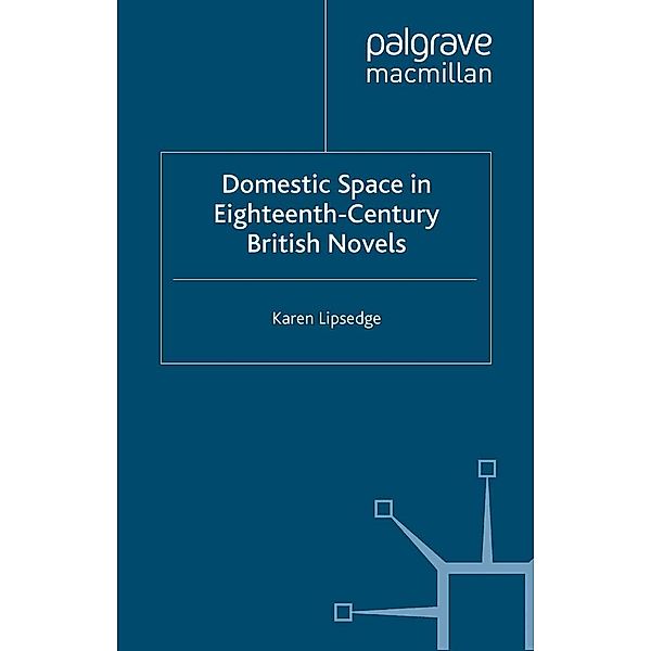 Domestic Space in Eighteenth-Century British Novels, Karen Lipsedge