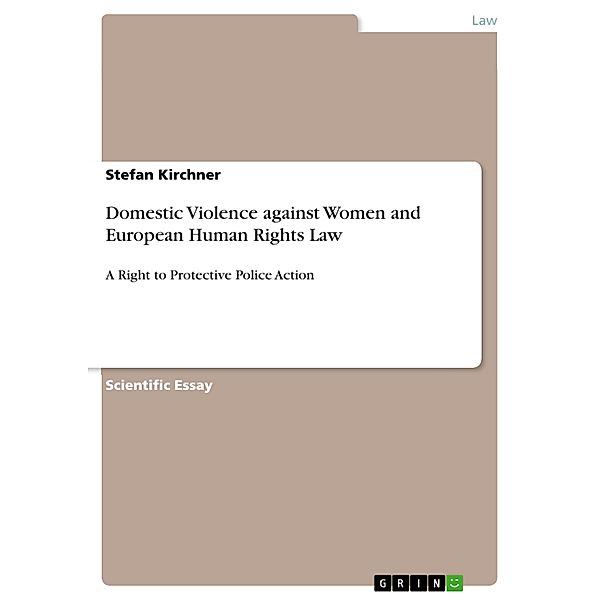 Domestic Violence against Women and European Human Rights Law, Stefan Kirchner