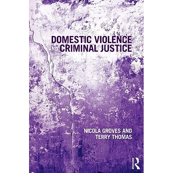 Domestic Violence and Criminal Justice, Nicola Groves